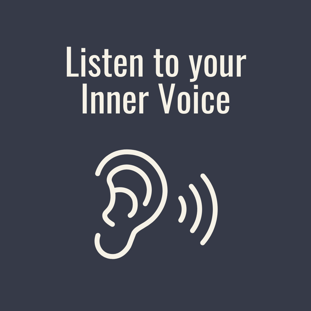 When Your Inner Voice Speaks… Do You Listen?